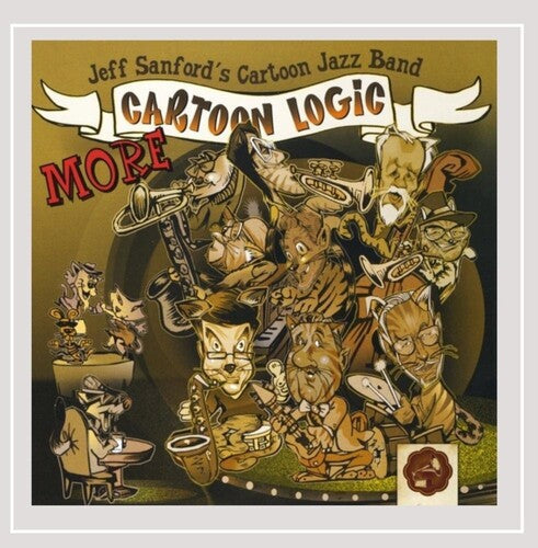 Jeff Sanford's Cartoon Jazz Band: More Cartoon Logic - CD