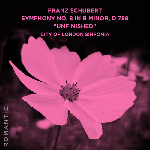 City of London Sinfonia: Franz Schubert: Symphony No. 8 in B Minor, D 759 Unfinished - COMPACT DISCS