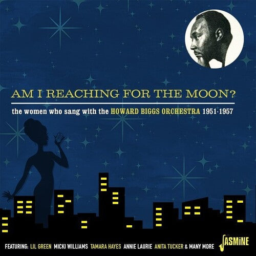 Howard Orchestra Biggs: Am I Reaching For The Moon? - The Women Who Sang With The Howard Biggs Orchestra, 1951-1957 - COMPACT DISCS