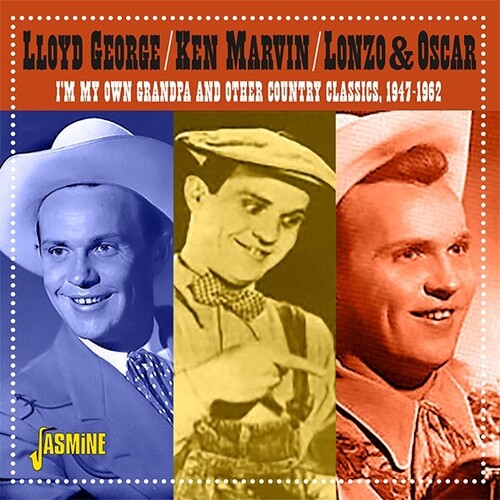 George, Lloyd / Marvin, Ken / Lonzo & Oscar: I'm On My Own Grandpa & Other Country Classics, 1947-1962 - COMPACT DISCS