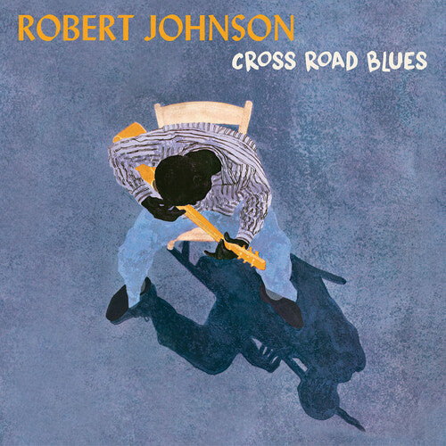 Robert Johnson: Cross Road Blues { Record }
