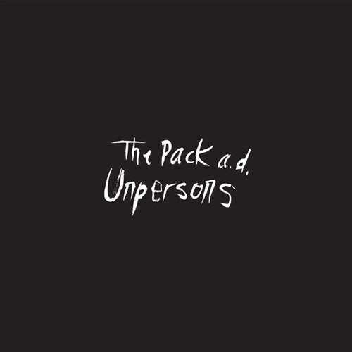 The Pack A.D.: Unpersons - 10th Anniversary Edition - VINYL