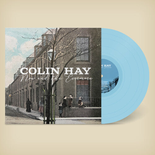Colin Hay: Now And The Evermore (Blue) - VINYL