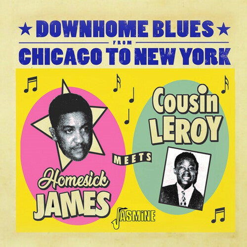 Homesick James Meets Cousin Leroy: Downhome Blues From Chicago To New York - COMPACT DISCS