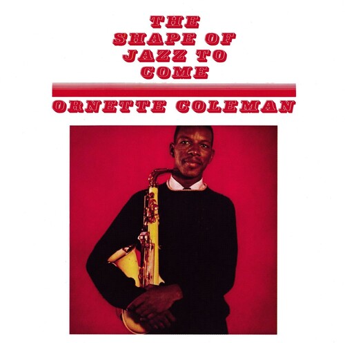 Ornette Coleman: Shape Of Jazz To Come - VINYL
