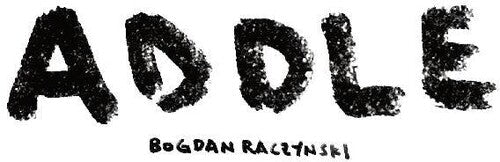 Bogdan Raczynski: Addle { Record }
