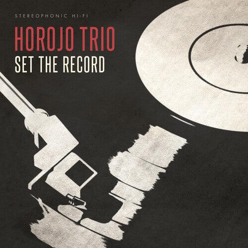 Horojo Trio- Set The Record ( LP )
