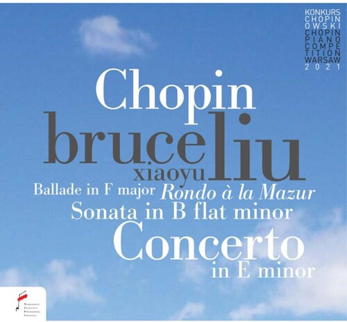 Liu, Bruce & Warsaw Philharmonic Orchestra: Chopin: Ballade In F Major; Piano Concerto In E Min Op.11 - COMPACT DISCS