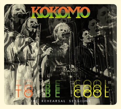 Kokomo: To Be Cool: Rehearsal Sessions - CD