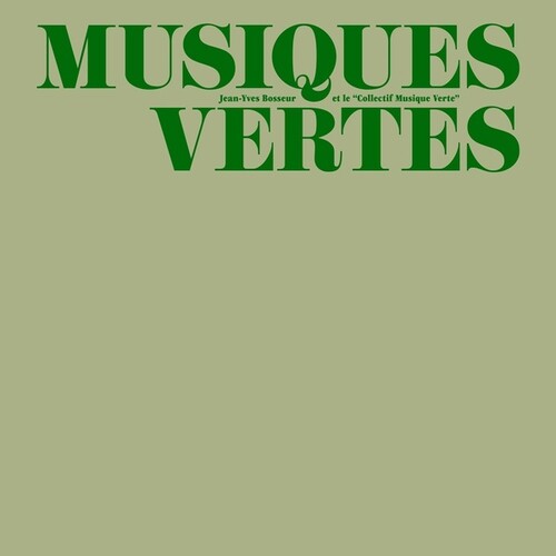 Jean-Yves Bosseur: Musiques Vertes { Record }