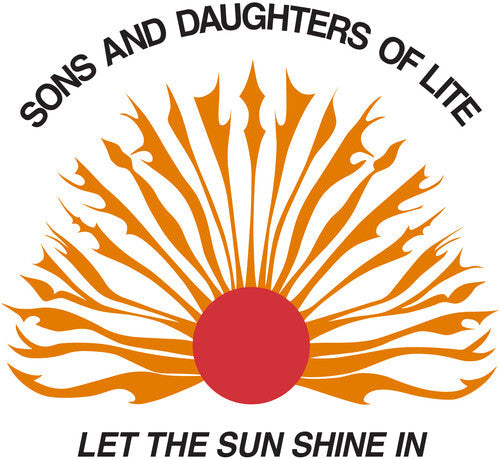 Sons and Daughters of Lite: Let The Sun Shine In - VINYL
