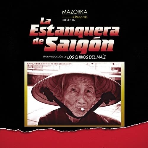 Los Chikos Del Maiz: La Estanquera De Saigon { Record }