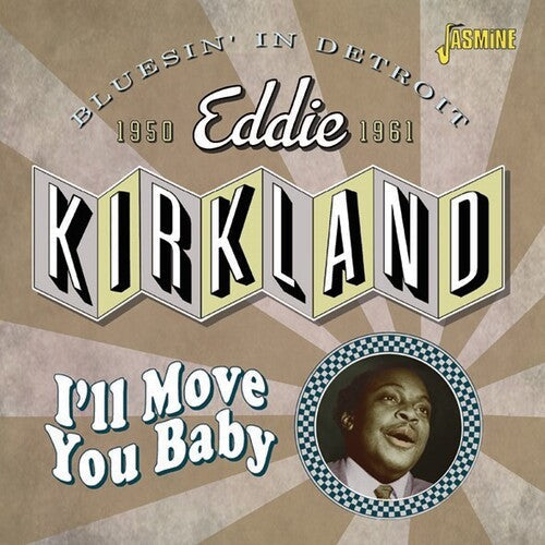 Eddie Kirkland: I'll Move You Baby: Bluesin' In Detroit 1950-1961 - COMPACT DISCS