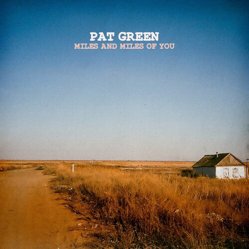 Pat Green: Miles & Miles of You { Record }