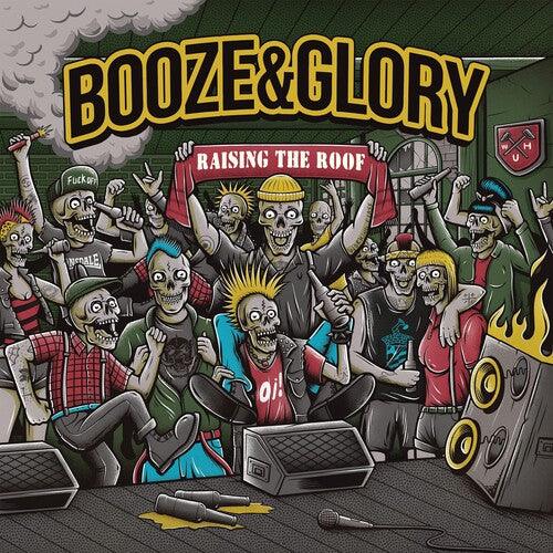 Booze & Glory- Raising The Roof ( LP )