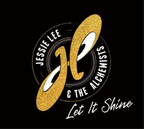 Jessie Lee & The Alchemists: Let It Shine { Record }