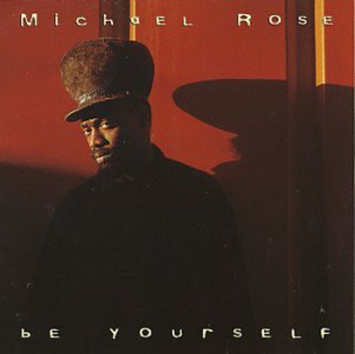 Michael Rose: Be Yourself - CD