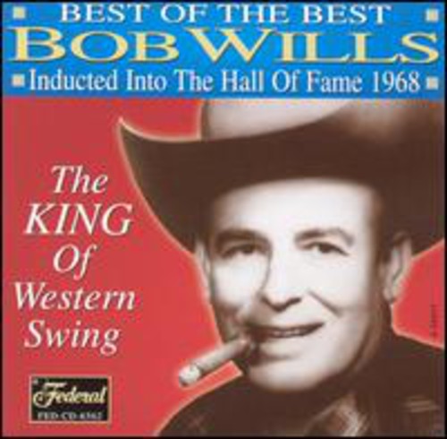 Bob Wills: Best Of The Best: Inducted Into The Hall Of Fame 1968 - COMPACT DISCS