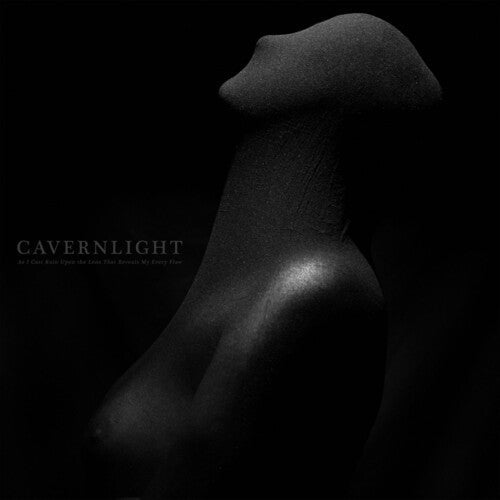 Cavernlight: As I Cast Ruin Upon The Lens That Reveals My Every Flaw - VINYL