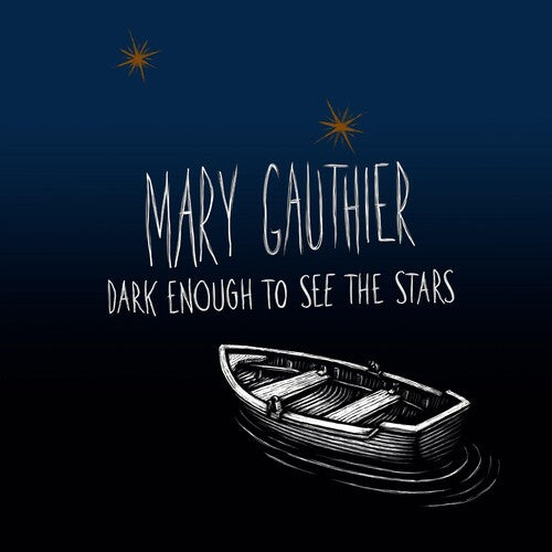Mary Gauthier: Dark Enough To See The Stars - COMPACT DISCS
