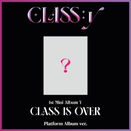 Class:Y: Y - Class Is Over - Platform Album Version - incl. Card Holder, PVC Photocard Album, Photocard + Postcard - CD