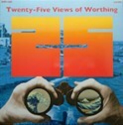 Twenty Five Views of Worthing: Twenty Five Views Of Worthing - COMPACT DISCS
