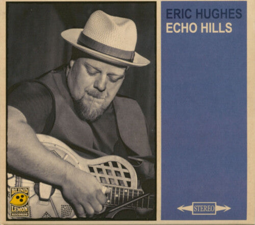 Eric Hughes: Echo Hills - COMPACT DISCS