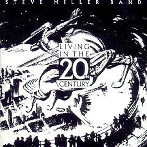 Steve Miller: Living In The 20th Century - CD