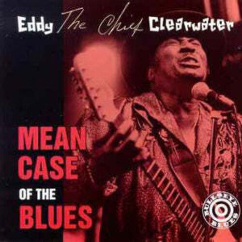 Eddy Clearwater: Mean Case of the Blues - COMPACT DISCS