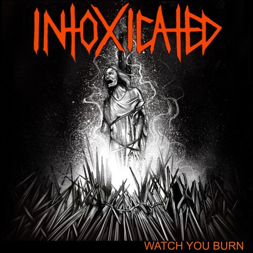 Intoxicated: Watch You Burn - VINYL