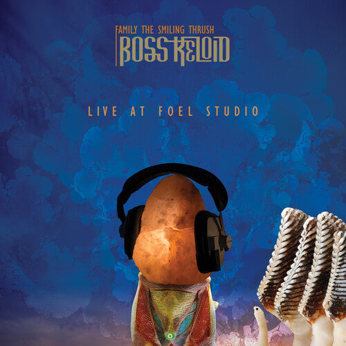 Boss Keloid: Family The Smiling Thrush: Live At Foel Studio - VINYL