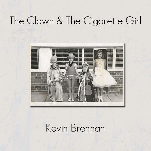Kevin Brennan: Clown & The Cigarette Girl { Record }