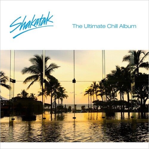 Shakatak: The Ultimate Chill Album - CD