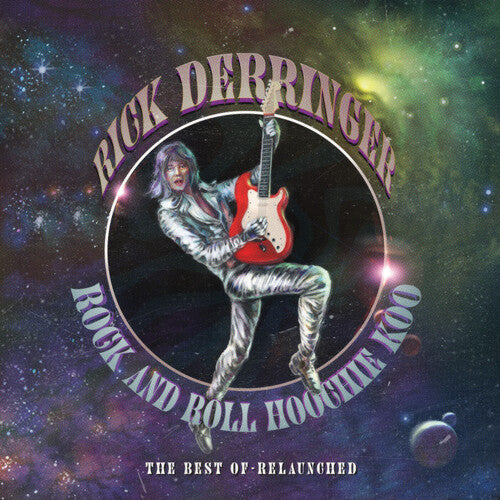 Rick Derringer: Rock & Roll Hoochie Koo - Best Of Relaunched - CD
