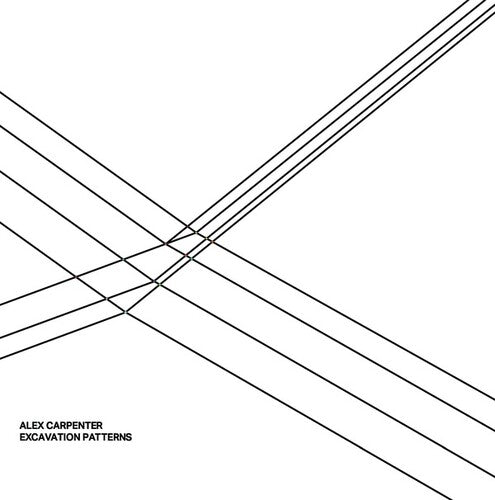 Carpenter, Alex: Excavation Patterns { Record }