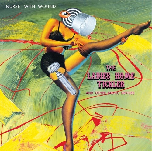 Nurse with Wound: Ladies Home Tickler (Other Exotic Devices) { Record }