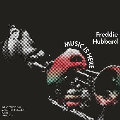 Freddie Hubbard: Music Is Here - CD