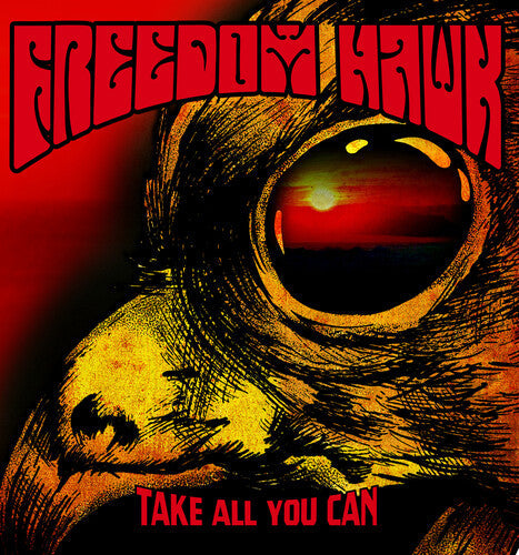 Freedom Hawk: Take All You Can - CD