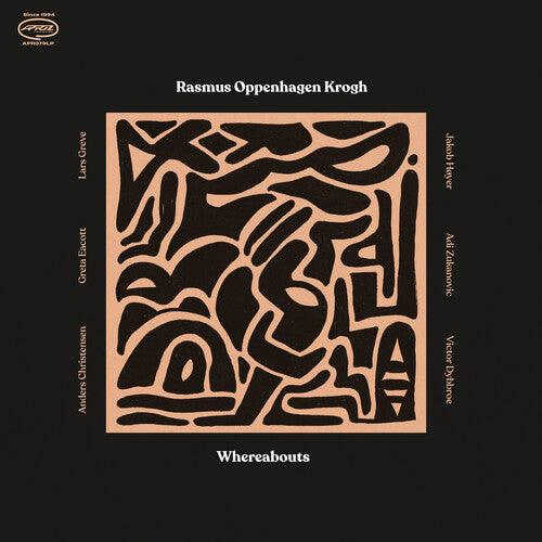 Rasmus Oppenhagen Krogh- Whereabouts ( LP )