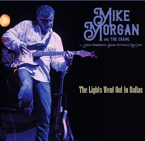 Mike Morgan & the Crawl: Lights Went Out In Dallas - COMPACT DISCS