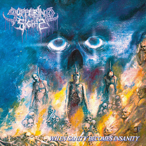 Suffering Sight: When Sanity Becomes Insanity - VINYL