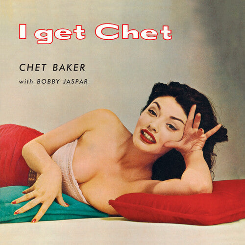 Chet Baker: I Get Chet - 180-Gram Red Colored Vinyl - VINYL