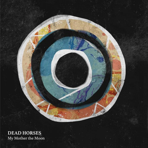 Dead Horses: My Mother the Moon { Record }
