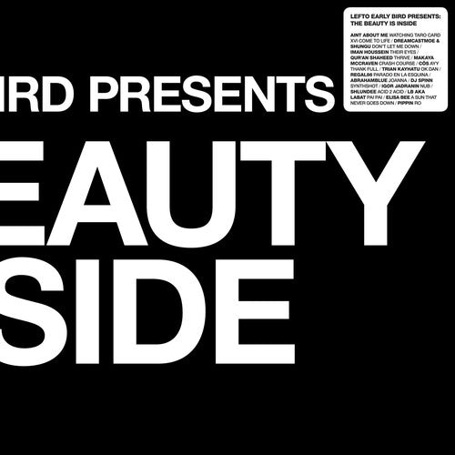 Lefto: Lefto Early Bird Presents The Beauty Is Inside { Record }