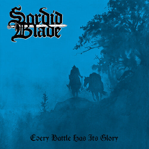 Sordid Blade: Every Battle Has Its Glory - VINYL