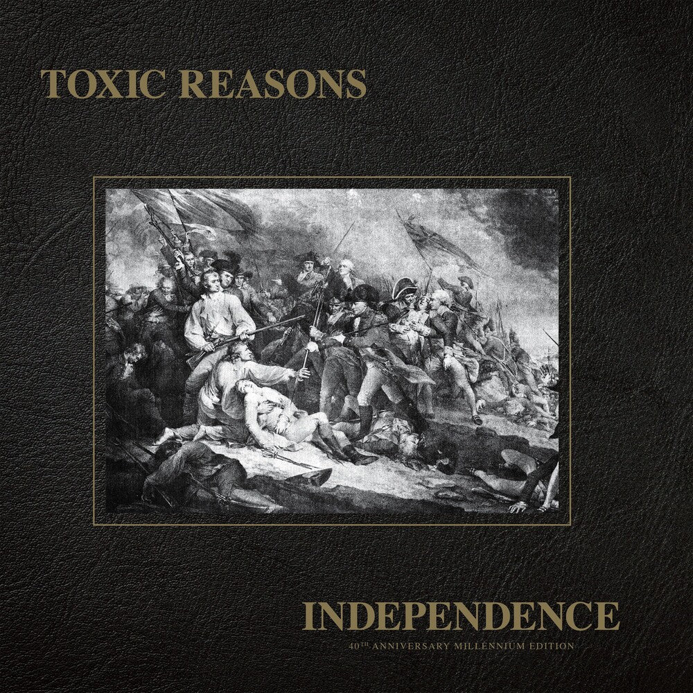 Toxic Reasons- Independence - 40th Anniversary Millennium ( LP )