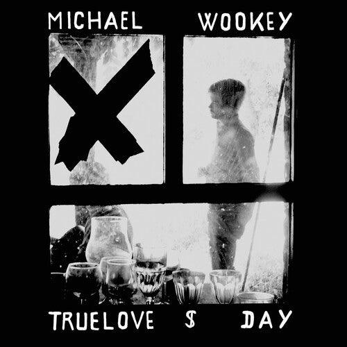 Michael Wookey- TrueLove $ Day ( LP )