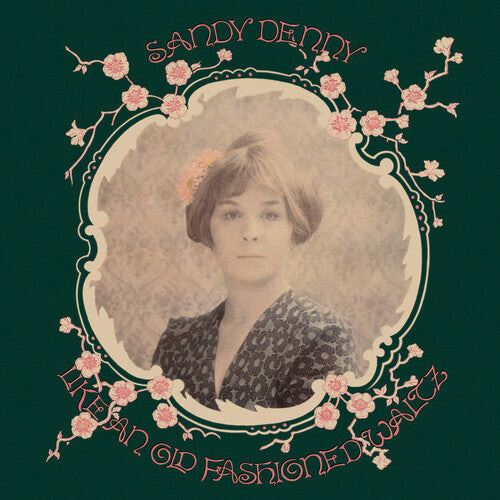 Sandy Denny: Like An Old Fashioned Waltz - 180gm Vinyl { Record }