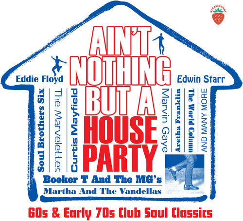 Ain't Nothing But a House Party: 60s & Early 70s: Ain't Nothing But A House Party: 60s & Early 70s Club Soul Classics / Various - CD