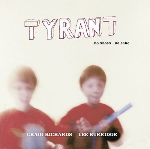 Tyrant: Tyrant 2-No Shoes No Cake { Record }